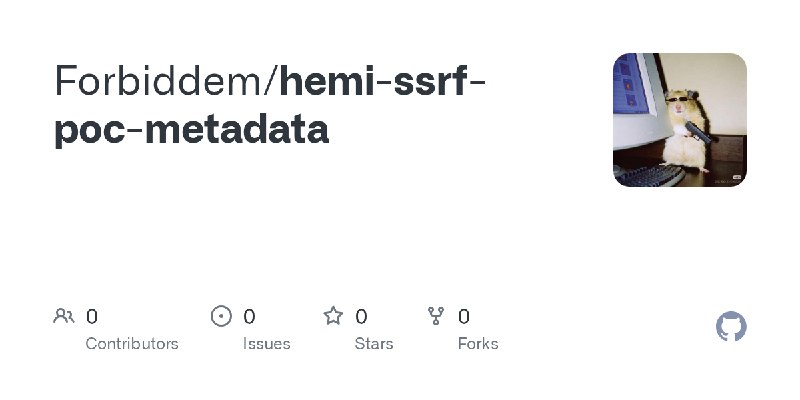 GitHub - Forbiddem/hemi-ssrf-poc-metadata