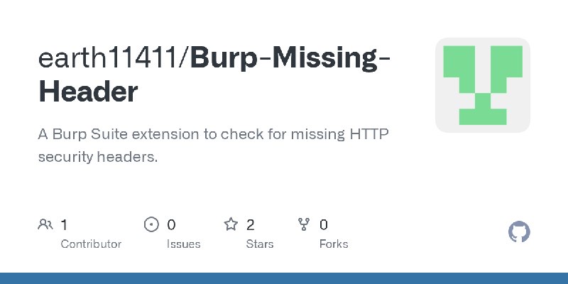 GitHub - earth11411/Burp-Missing-Header: A Burp Suite extension to check for missing HTTP security headers.