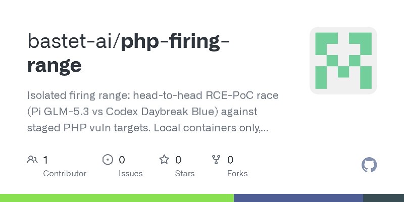 GitHub - bastet-ai/php-firing-range: Isolated firing range: head-to-head RCE-PoC race (Pi GLM-5.3 vs Codex Daybreak Blue) against…