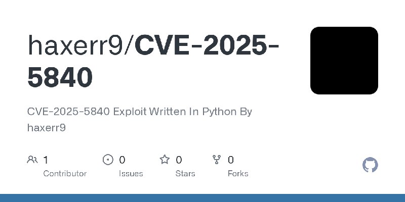 GitHub - haxerr9/CVE-2025-5840: CVE-2025-5840 Exploit Written In Python By haxerr9