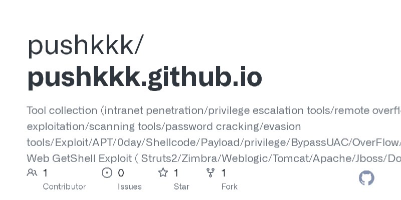GitHub - pushkkk/pushkkk.github.io: Tool collection (intranet penetration/privilege escalation tools/remote overflow/vulnerability…