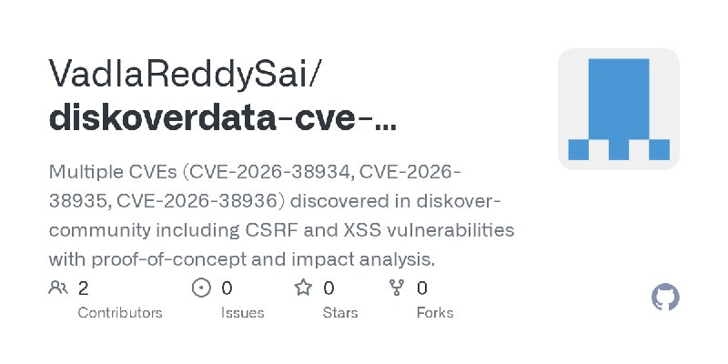 GitHub - VadlaReddySai/diskoverdata-cve-writeups: Multiple CVEs (CVE-2026-38934, CVE-2026-38935, CVE-2026-38936) discovered in…
