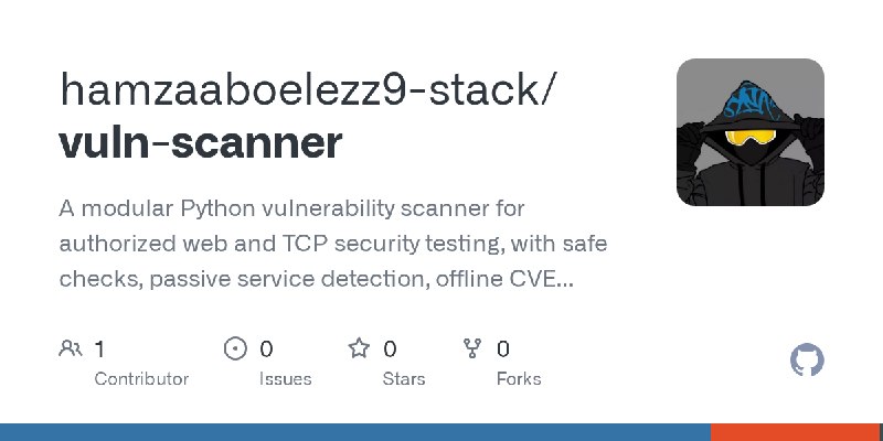 GitHub - hamzaaboelezz9-stack/vuln-scanner: A modular Python vulnerability scanner for authorized web and TCP security testing…