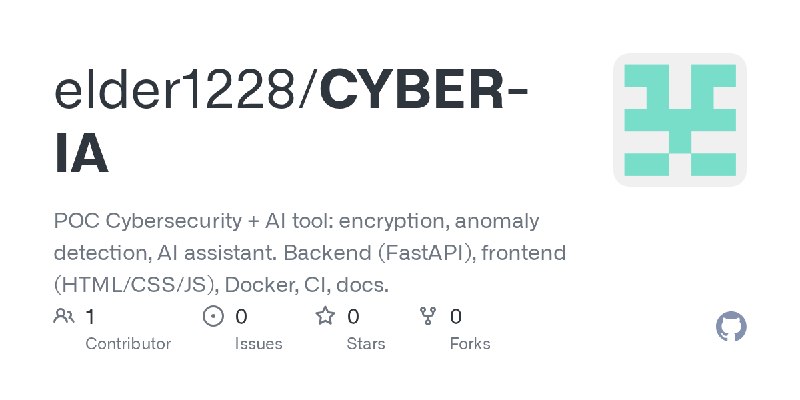 GitHub - elder1228/CYBER-IA: POC Cybersecurity + AI tool: encryption, anomaly detection, AI assistant. Backend (FastAPI), frontend…