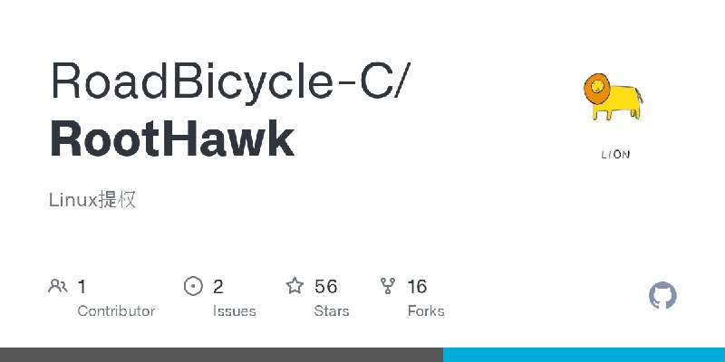 GitHub - RoadBicycle-C/RootHawk: Linux提权