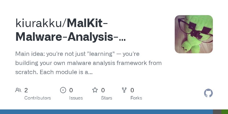 GitHub - kiurakku/MalKit-Malware-Analysis-Reverse-Engineering-Toolkit: Main idea: you're not just 