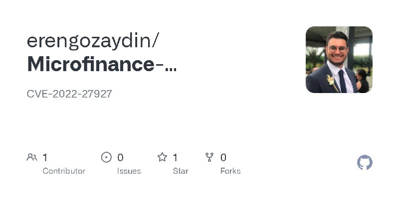 GitHub - erengozaydin/Microfinance-Management-System-V1.0-SQL-Injection-Vulnerability-Unauthenticated: CVE-2022-27927