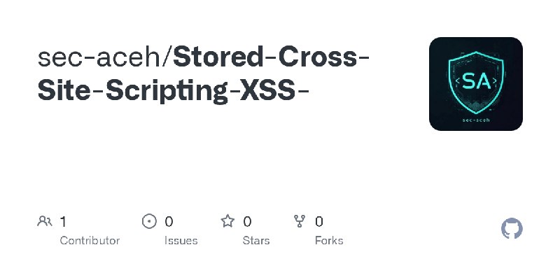 GitHub - sec-aceh/Stored-Cross-Site-Scripting-XSS-