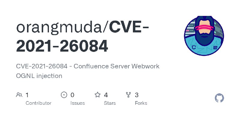 GitHub - orangmuda/CVE-2021-26084: CVE-2021-26084 - Confluence Server Webwork OGNL injection