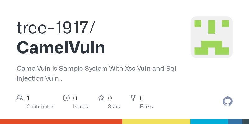 GitHub - tree-1917/CamelVuln: CamelVuln is Sample System With Xss Vuln and Sql injection Vuln .