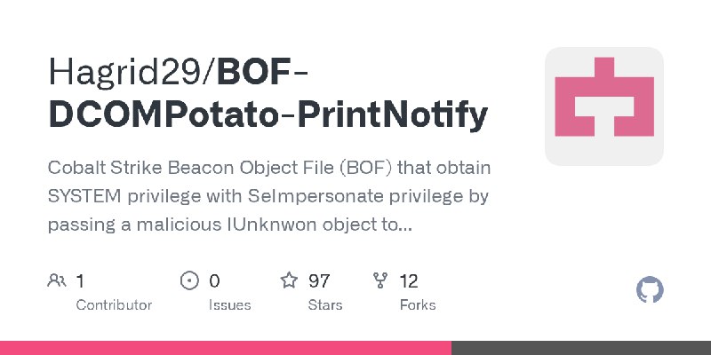 GitHub - Hagrid29/BOF-DCOMPotato-PrintNotify: Cobalt Strike Beacon Object File (BOF) that obtain SYSTEM privilege with SeImpersonate…