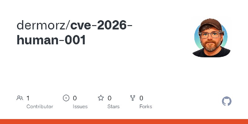 GitHub - dermorz/cve-2026-human-001