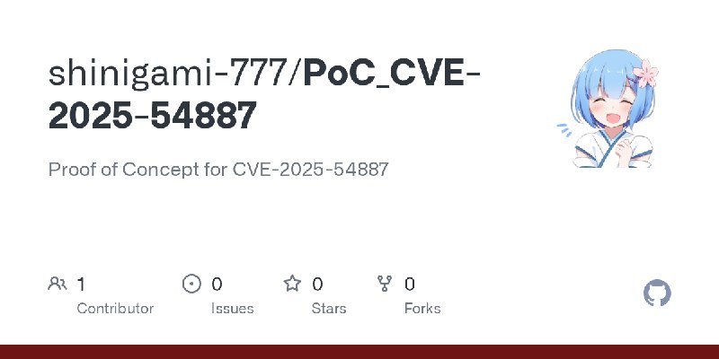 GitHub - shinigami-777/PoC_CVE-2025-54887: Proof of Concept for CVE-2025-54887