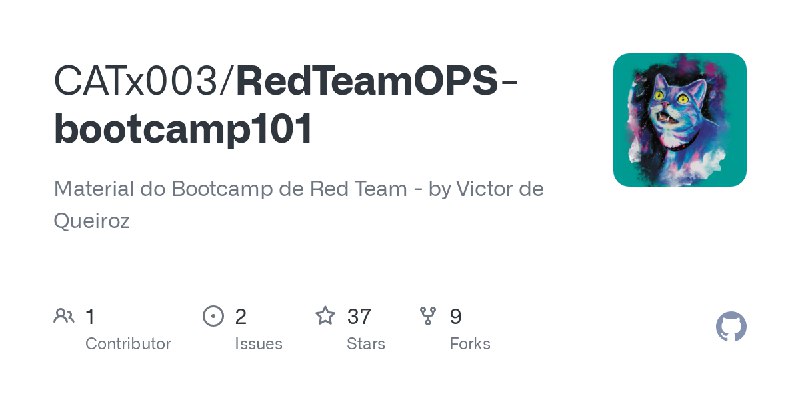 GitHub - CATx003/RedTeamOPS-bootcamp101: Material do Bootcamp de Red Team - by Victor de Queiroz