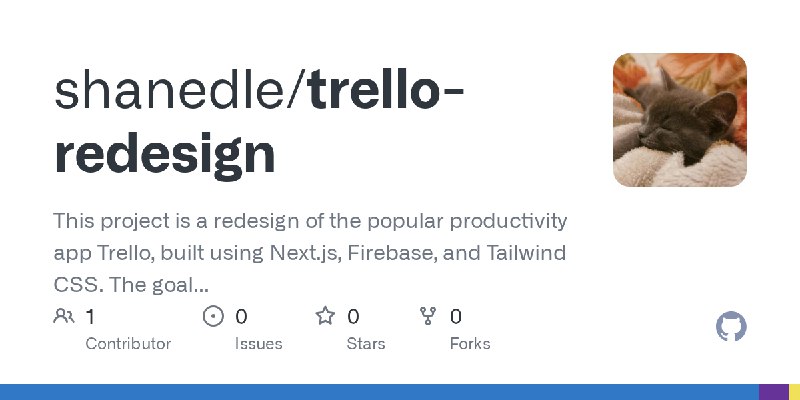 GitHub - shanedle/trello-redesign: This project is a redesign of the popular productivity app Trello, built using Next.js, Firebase…