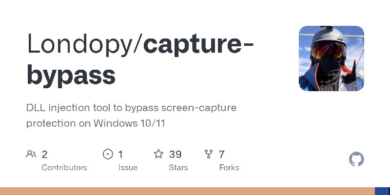 GitHub - Londopy/capture-bypass: DLL injection tool to bypass screen-capture protection on Windows 10/11
