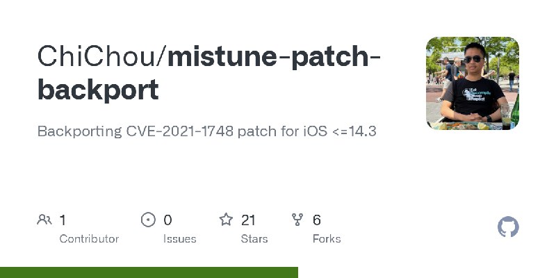 GitHub - ChiChou/mistune-patch-backport: Backporting CVE-2021-1748 patch for iOS <=14.3