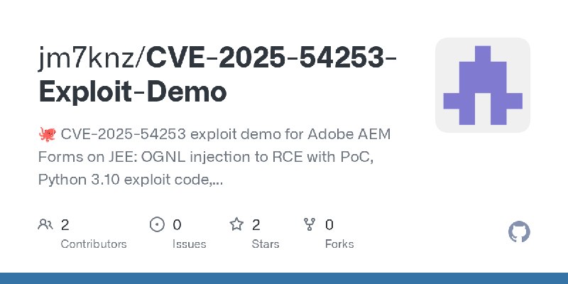 GitHub - jm7knz/CVE-2025-54253-Exploit-Demo: 🐙 CVE-2025-54253 exploit demo for Adobe AEM Forms on JEE: OGNL injection to RCE with…