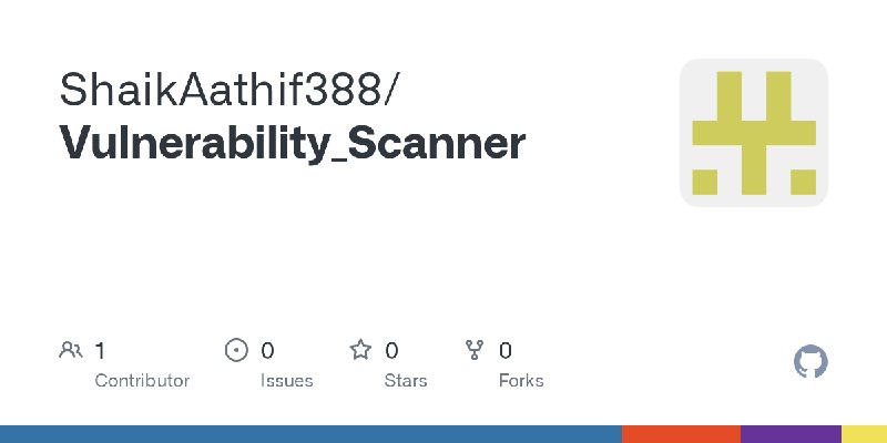 GitHub - ShaikAathif388/Vulnerability_Scanner