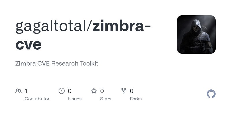 GitHub - gagaltotal/zimbra-cve: Zimbra CVE Research Toolkit