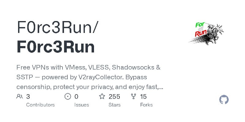 GitHub - F0rc3Run/F0rc3Run: Free VPNs with VMess, VLESS, Shadowsocks & SSTP — powered by V2rayCollector. Bypass censorship, protect…