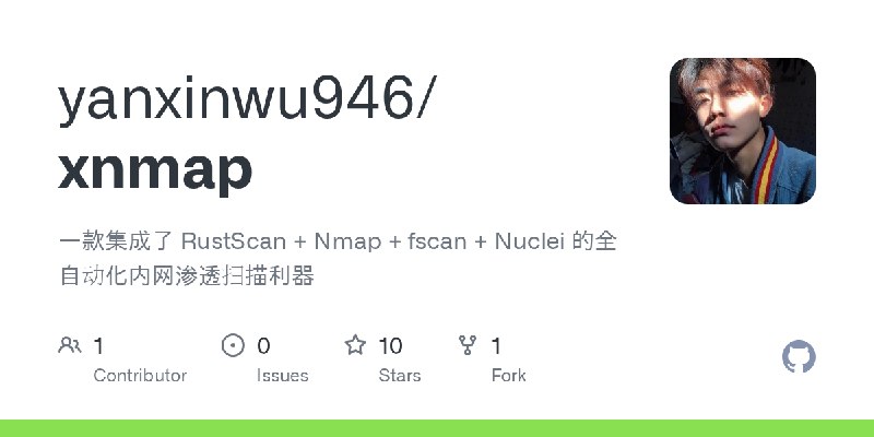 GitHub - yanxinwu946/xnmap: 一款集成了 RustScan + Nmap + fscan + Nuclei 的全自动化内网渗透扫描利器