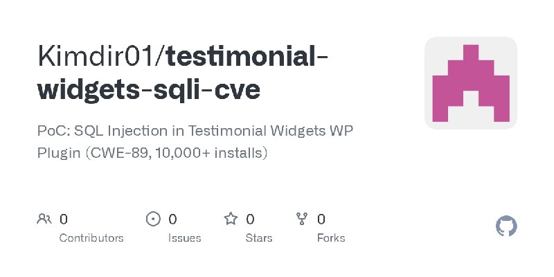 GitHub - Kimdir01/testimonial-widgets-sqli-cve: PoC: SQL Injection in Testimonial Widgets WP Plugin (CWE-89, 10,000+ installs)