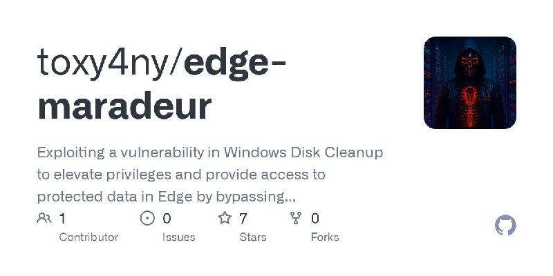 GitHub - toxy4ny/edge-maradeur: Exploiting a vulnerability in Windows Disk Cleanup to elevate privileges and provide access to…