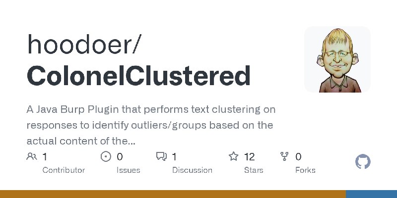 GitHub - hoodoer/ColonelClustered: A Java Burp Plugin that performs text clustering on responses to identify outliers/groups based…