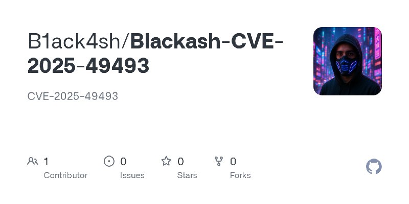 GitHub - B1ack4sh/Blackash-CVE-2025-49493: CVE-2025-49493