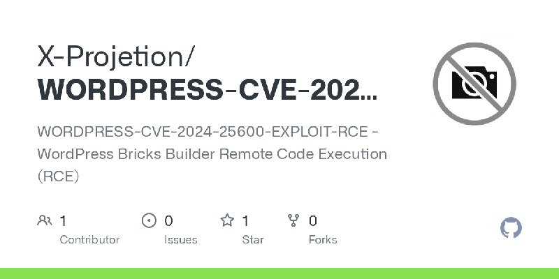 GitHub - X-Projetion/WORDPRESS-CVE-2024-25600-EXPLOIT-RCE: WORDPRESS-CVE-2024-25600-EXPLOIT-RCE - WordPress Bricks Builder Remote…