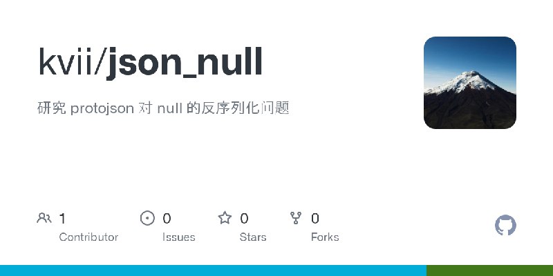 GitHub - kvii/json_null: 研究 protojson 对 null 的反序列化问题