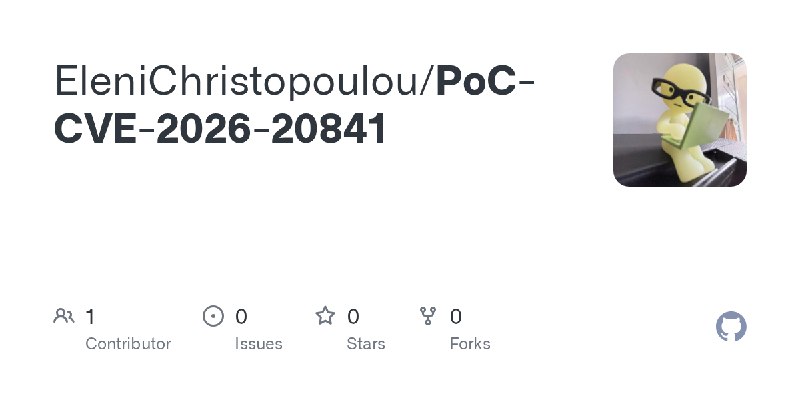 GitHub - EleniChristopoulou/PoC-CVE-2026-20841