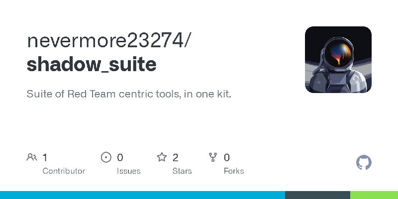 GitHub - nevermore23274/shadow_suite: Suite of Red Team centric tools, in one kit.