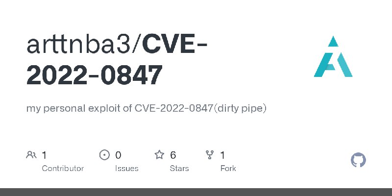 GitHub - arttnba3/CVE-2022-0847: my personal exploit of CVE-2022-0847(dirty pipe)