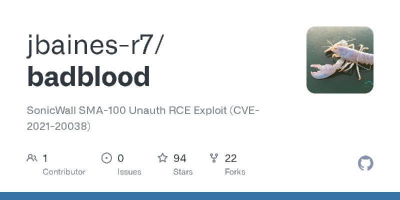 GitHub - jbaines-r7/badblood: SonicWall SMA-100 Unauth RCE Exploit (CVE-2021-20038)