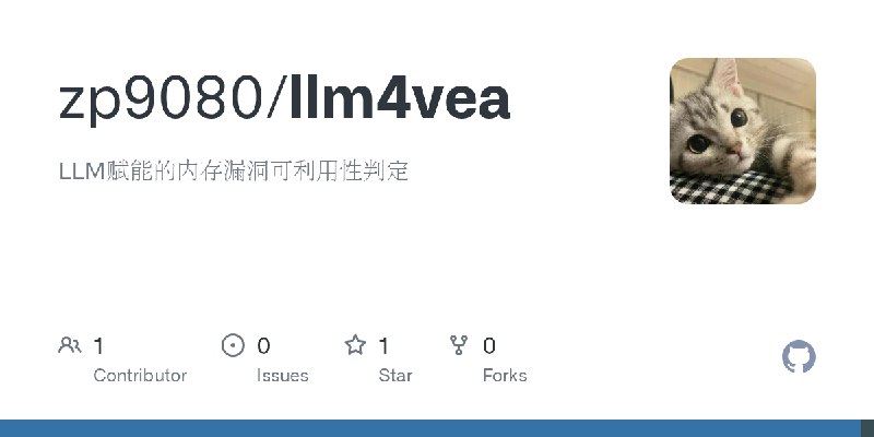 GitHub - zp9080/llm4vea: LLM赋能的内存漏洞可利用性判定