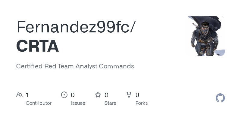 GitHub - Fernandez99fc/CRTA: Certified Red Team Analyst Commands