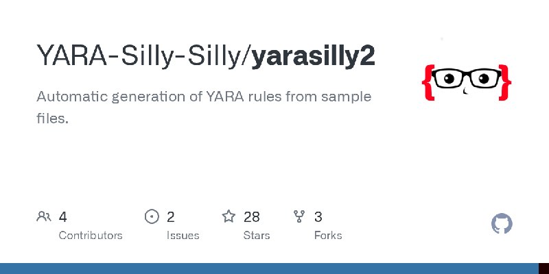 GitHub - YARA-Silly-Silly/yarasilly2: Automatic generation of YARA rules from sample files.