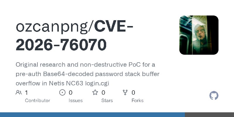 GitHub - ozcanpng/CVE-2026-76070: Original research and non-destructive PoC for a pre-auth Base64-decoded password stack buffer…