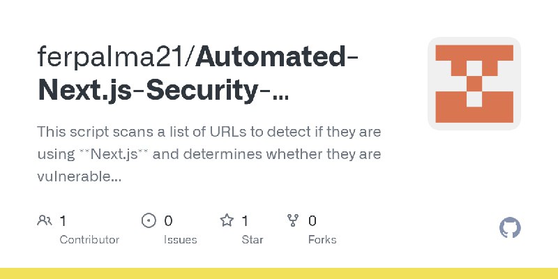 GitHub - ferpalma21/Automated-Next.js-Security-Scanner-for-CVE-2025-29927: This script scans a list of URLs to detect if they are…