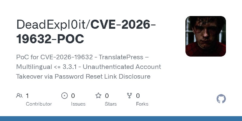 GitHub - DeadExpl0it/CVE-2026-19632-POC: PoC for CVE-2026-19632 - TranslatePress – Multilingual <= 3.3.1 - Unauthenticated Account…