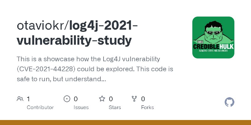 GitHub - otaviokr/log4j-2021-vulnerability-study: This is a showcase how the Log4J vulnerability (CVE-2021-44228) could be explored.…