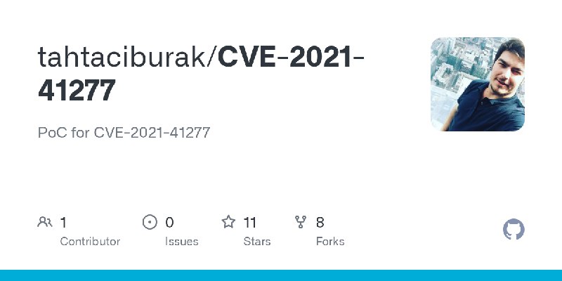 GitHub - tahtaciburak/CVE-2021-41277: PoC for CVE-2021-41277