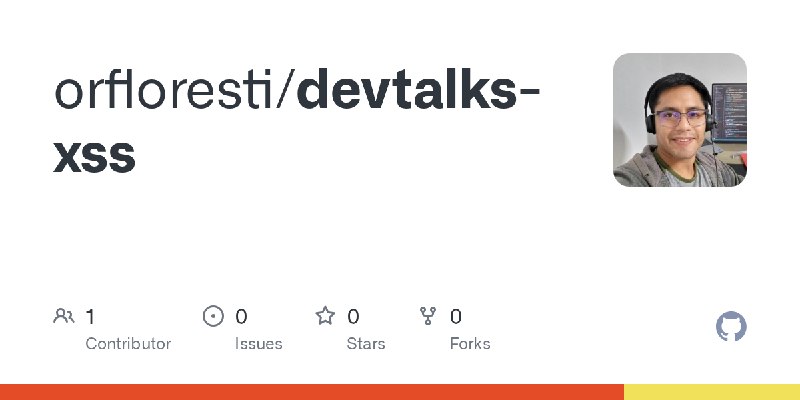 GitHub - orfloresti/devtalks-xss