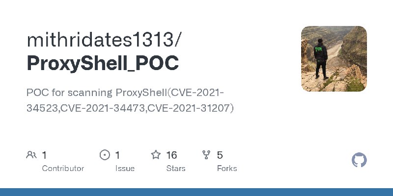 GitHub - mithridates1313/ProxyShell_POC: POC for scanning ProxyShell(CVE-2021-34523,CVE-2021-34473,CVE-2021-31207)