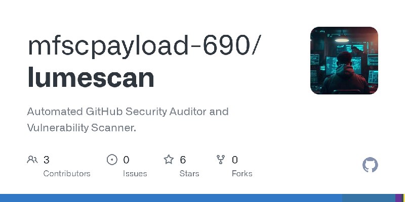 GitHub - mfscpayload-690/lumescan: Automated GitHub Security Auditor and Vulnerability Scanner.