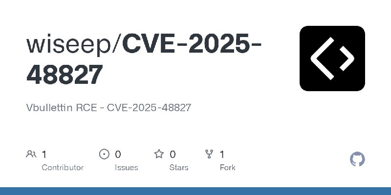 GitHub - wiseep/CVE-2025-48827: Vbullettin RCE - CVE-2025-48827