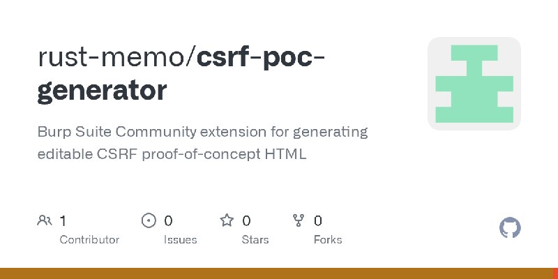 GitHub - rust-memo/csrf-poc-generator: Burp Suite Community extension for generating editable CSRF proof-of-concept HTML