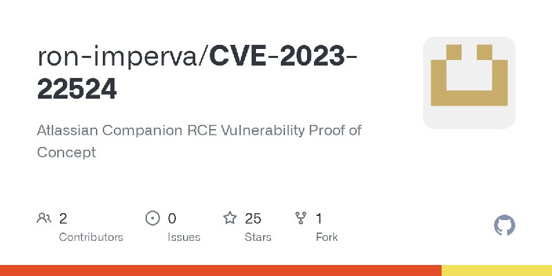 GitHub - ron-imperva/CVE-2023-22524: Atlassian Companion RCE Vulnerability Proof of Concept